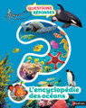 French children's book Questions Reponses 7+ L'encyclopediie des Oceans