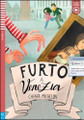 Italian easy reader Furto a Venezia (with downloadable audio) - Easy reader A1