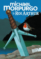 French children's book Le roi Arthur by Michael Morpurgo