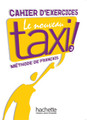 Le nouveau TAXI ! Niveau 3 Cahier d'exercices (B1)