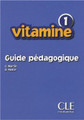 Vitamine 1 Guide pedagogique