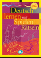 Deutsch lernen mit...Spielen und Ratseln - Untere Mittelstufe