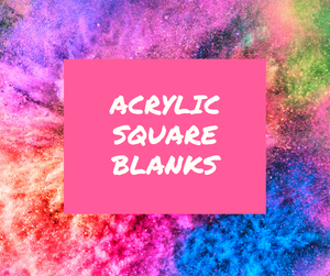 Square Acrylic Blank Square Acrylic Blank