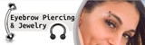 Everything You Need to Know About Eyebrow Piercing and Jewelry