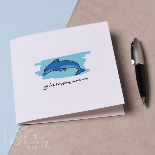You're flipping awesome - dolphin Card