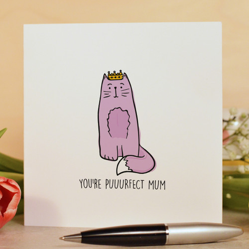 Buy You're puuurfect Mum Card From The Crafty Giraffe, the home of unique and affordable gifts for loved ones...