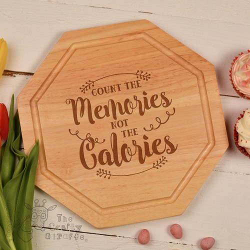 Count the memories not the calories Board