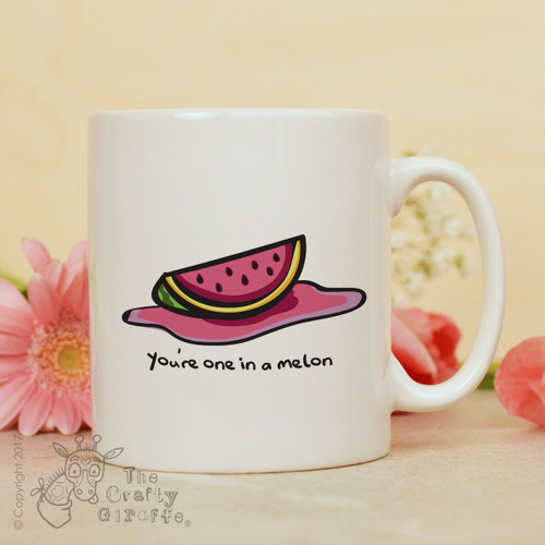 You're one in a melon mug