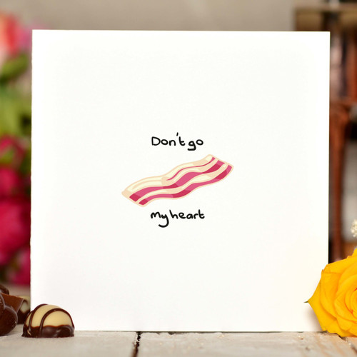 Don't go bacon my heart Card - The Crafty Giraffe