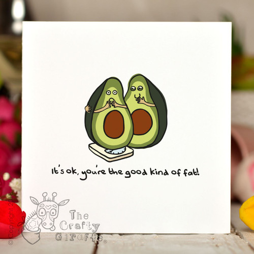 It's ok you're the good kind of fat Card