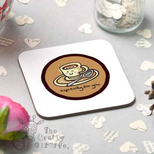 Espressily for you Coaster