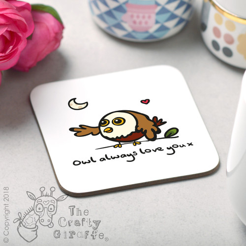 Owls always love you Coaster