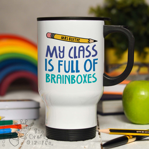 Personalised My class is full of brainboxes Travel Mug