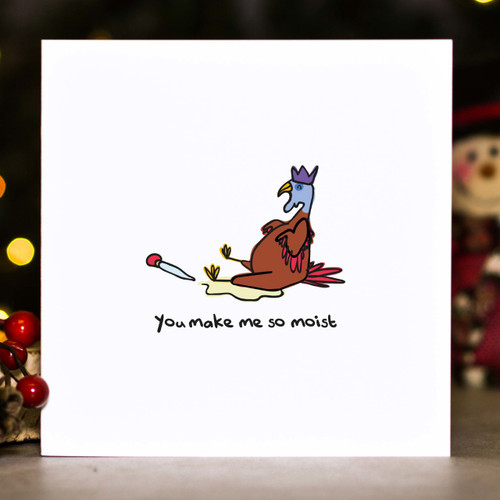 Buy You make me so moist Christmas Card From The Crafty Giraffe, the home of unique and affordable gifts for loved ones...