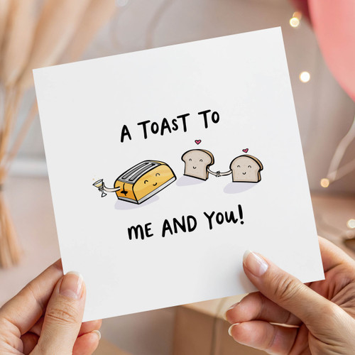 A toast to me and you Card