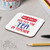 Personalised You put the Tea in teacher Coaster