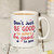 Don't just be good to others be good to you Mug
