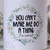 You can't make me do anything - I'm retired Mug - The Crafty Giraffe