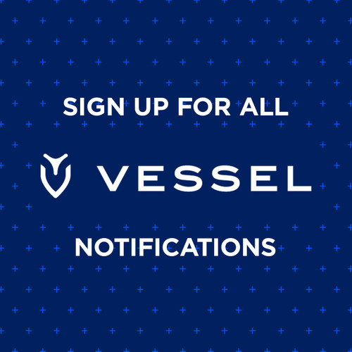 Sign up for all Vessel Bags product notifications
