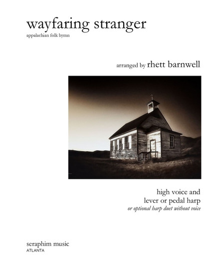 Wayfaring Stranger, arr. Rhett Barnwell, Voice and Harp or 2 Harps