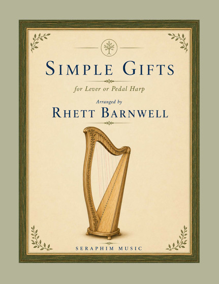 Simple Gifts – Shaker Hymn, arranged by Rhett Barnwell
