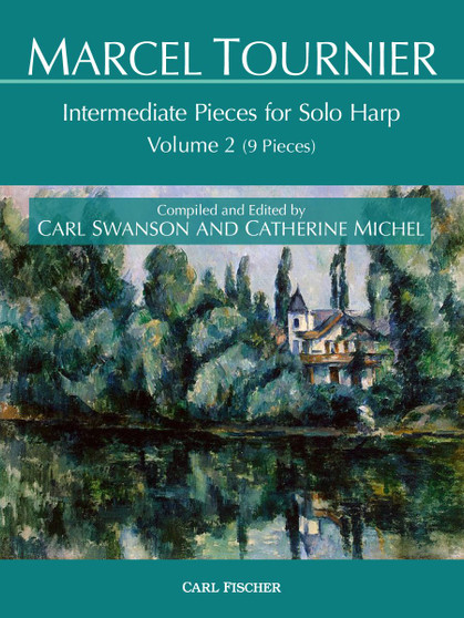 Intermediate Pieces for Solo Harp, Volume 2 Marcel Tournier by Carl Swanson