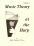 Music Theory at the Harp - Volume 1