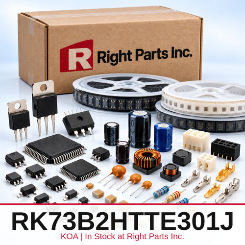 RK73B2HTTE301J KOA in stock at Right Parts Inc.
