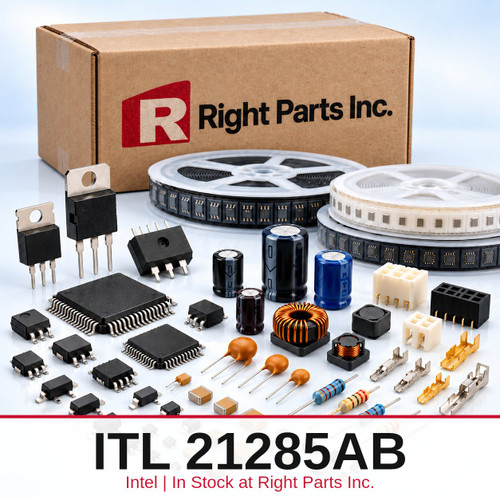ITL 21285AB Intel in stock at Right Parts Inc.