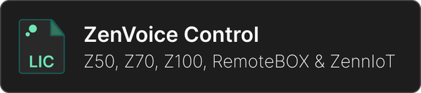 ZenVoice. Voice Control License for Z50, Z70, Z100, RemoteBOX & ZennIoT. Remote Control License is needed ( Ref. ZLIC70RCB/8500006)