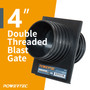 POWERTEC- 4" Blast Gate Double Threaded for Vacuum/Wood Saw Dust Collector | POWERTEC Wood Dust Management working Tools & Accessories04
