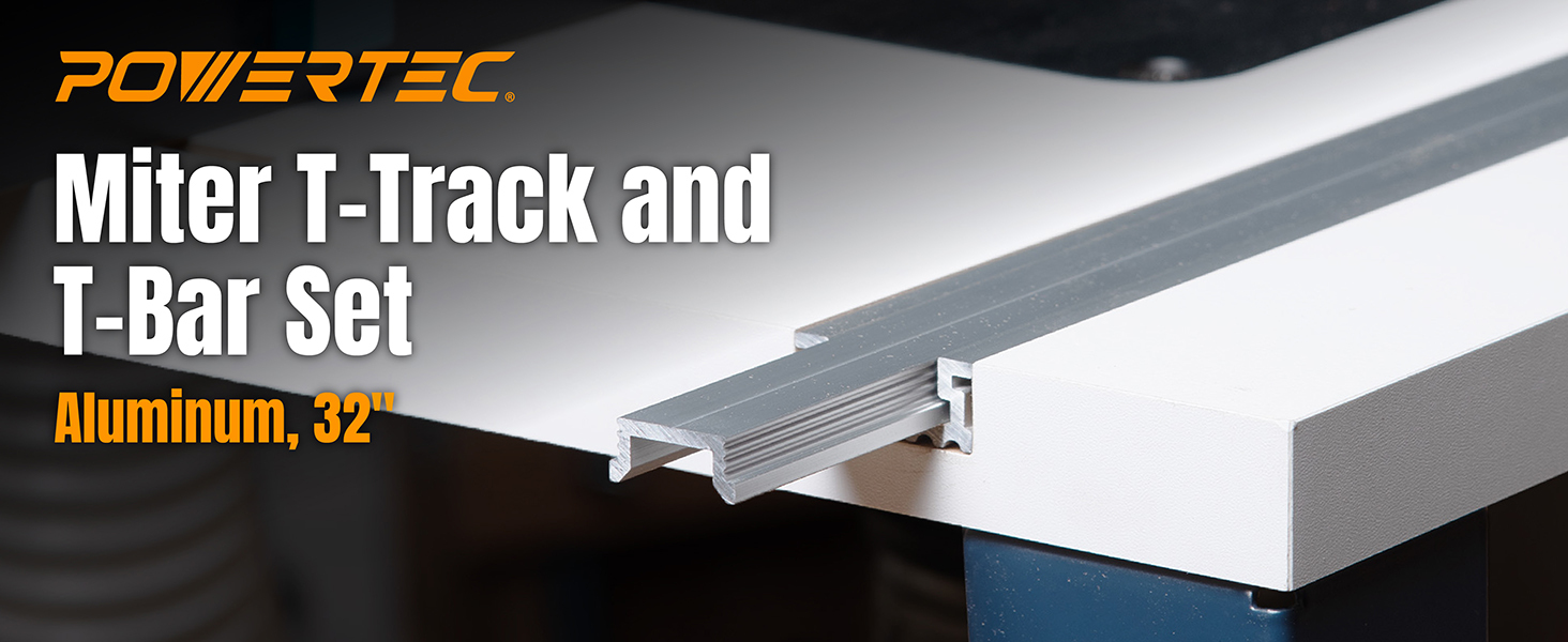 POWERTEC 32-Inch Aluminum Miter T-Track and T-Bar Set, 1 Set, For Benchtop Table Saws, Router Tables, Band Saws (72347)