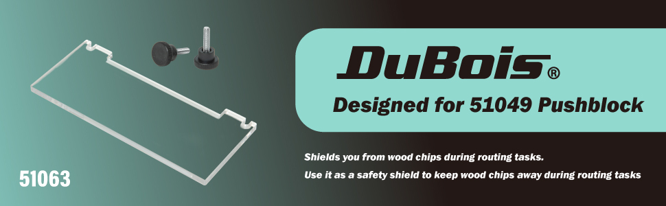 DuBois 51063 Table Saw Deflector Guard for DuBois 51049 Push Block - Prevents Flying Wood Chips & Debris, Enhances Safety