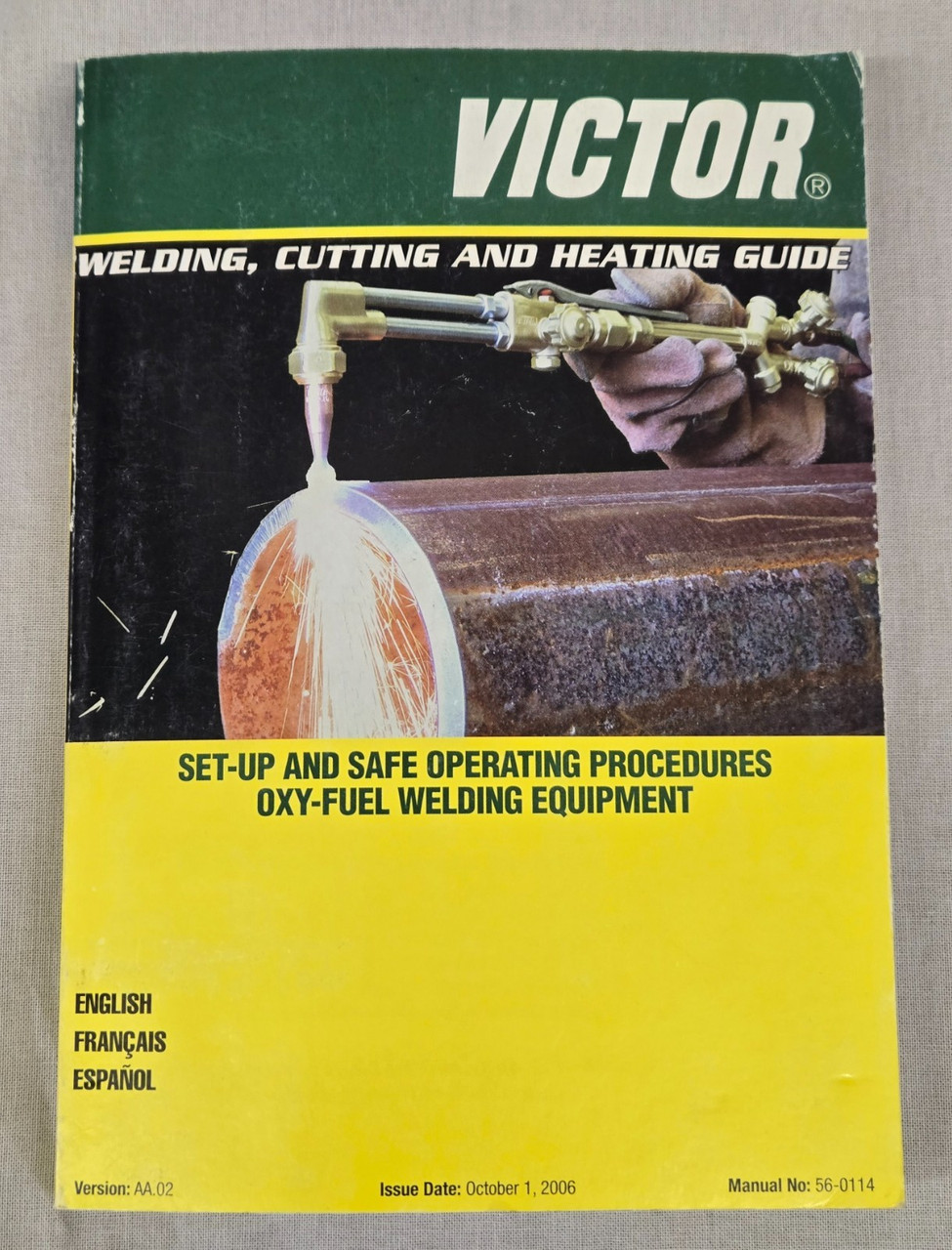 Victor Welding, Cutting & Heating Guide (56-0114) & Pocket Welding Guide (EW609) Victor Welding, Cutting & Heating Guide (56-0114) & Pocket Welding Guide (EW609)
