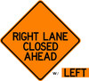 RIGHT LANE CLOSED AHEAD - 48" VINYL