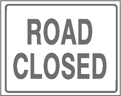 ROAD CLOSED - 30X24