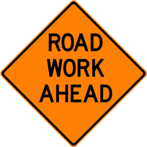 ROAD WORK AHEAD - 48" REFLEXITE  ROAD WORK AHEAD - 48" REFLEXITE