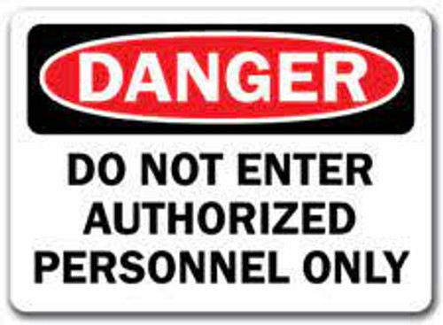 DANGER - DO NOT ENTER/ AUTH PERSN ONLY (10 pack)