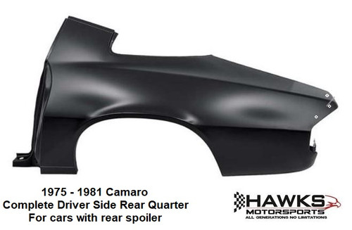 1975 - 1981 Camaro full rear quarter panel for cars with upper rear spoiler.
