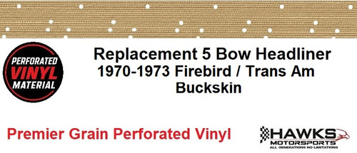 1970-1973 Firebird / Trans Am Buckskin Premier Perforated Vinyl 5-Bow Headliner with Sun Visor Material, Acme 70-1513-PRP1186