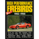 High Performance Pontiac Firebirds 1982-1988