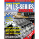 How to Rebuild GM LS -Series Engines