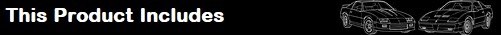 This Product Includes