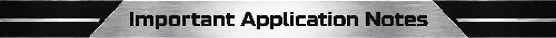 Important application notes