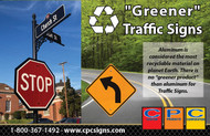 Aluminum is considered the most recyclable material on planet Earth for Traffic Signs