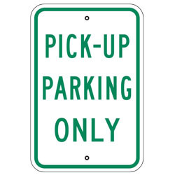 Pick up Parking Only Sign