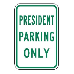 President Parking Only Sign
