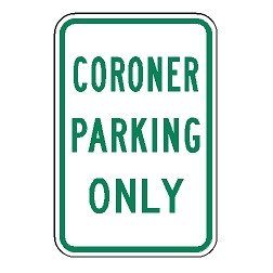 Coroner Parking Only Sign