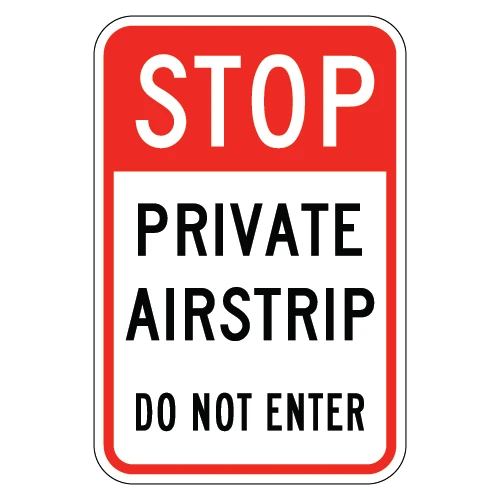 Stop | Private Airstrip | Do Not Enter Sign