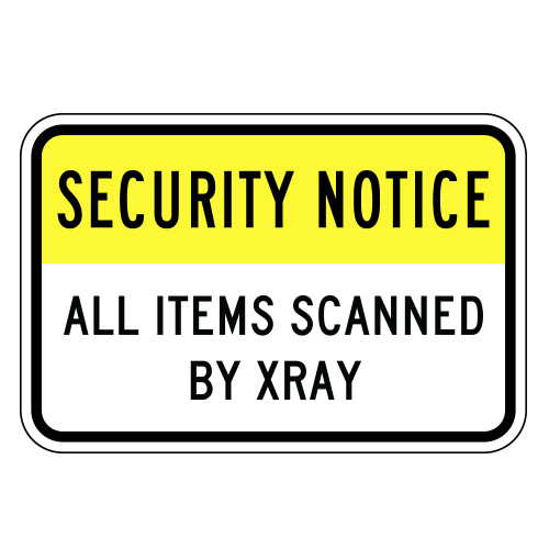 Security Notice | All Items Scanned By Xray Sign